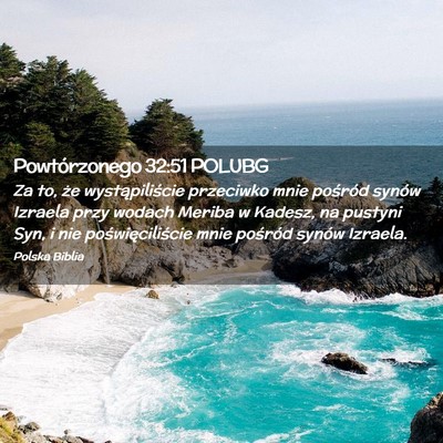 Picture 02 - Powtórzonego 32:51 POLUBG - Za to, że wystąpiliście przeciwko mnie - Bible Verse Picture