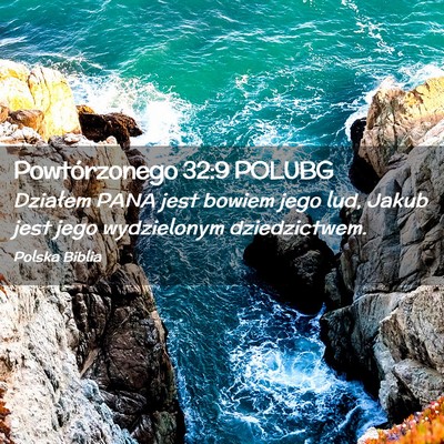 Picture 02 - Powtórzonego 32:9 POLUBG - Działem PANA jest bowiem jego lud, Jakub jest - Bible Verse Picture