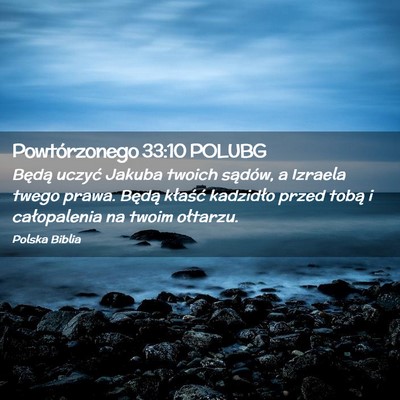 Picture 02 - Powtórzonego 33:10 POLUBG - Będą uczyć Jakuba twoich sądów, a Izraela - Bible Verse Picture