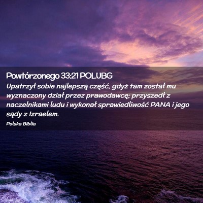 Picture 02 - Powtórzonego 33:21 POLUBG - Upatrzył sobie najlepszą część, gdyż tam - Bible Verse Picture