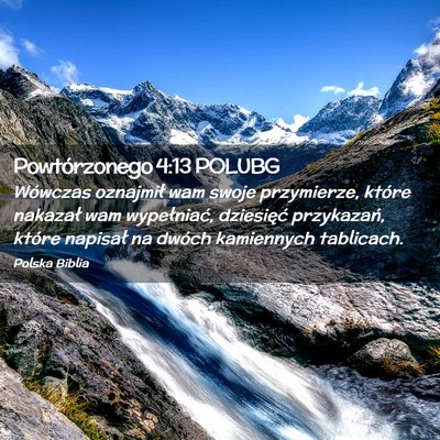 Picture 02 - Powtórzonego 4:13 POLUBG - Wówczas oznajmił wam swoje przymierze, które - Bible Verse Picture