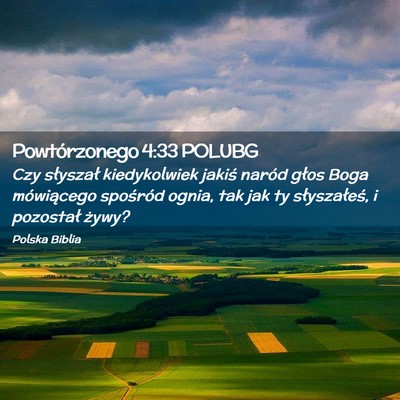 Picture 02 - Powtórzonego 4:33 POLUBG - Czy słyszał kiedykolwiek jakiś naród głos - Bible Verse Picture