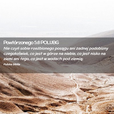 Picture 02 - Powtórzonego 5:8 POLUBG - Nie czyń sobie rzeźbionego posągu ani żadnej - Bible Verse Picture