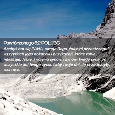 Picture 02 - Powtórzonego 6:2 POLUBG - Ażebyś bał się PANA, swego Boga, tak byś - Bible Verse Picture