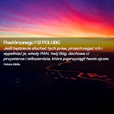 Picture 02 - Powtórzonego 7:12 POLUBG - Jeśli będziecie słuchać tych praw, - Bible Verse Picture