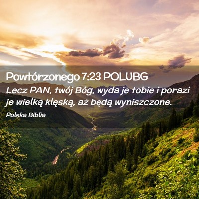 Picture 02 - Powtórzonego 7:23 POLUBG - Lecz PAN, twój Bóg, wyda je tobie i porazi je - Bible Verse Picture