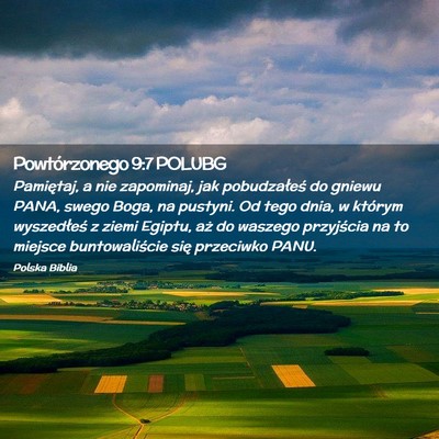 Picture 02 - Powtórzonego 9:7 POLUBG - Pamiętaj, a nie zapominaj, jak pobudzałeś do - Bible Verse Picture