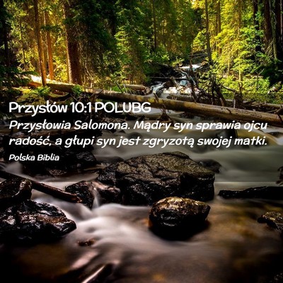Picture 02 - Przysłów 10:1 POLUBG - Przysłowia Salomona. Mądry syn sprawia ojcu - Bible Verse Picture