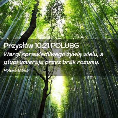 Picture 02 - Przysłów 10:21 POLUBG - Wargi sprawiedliwego żywią wielu, a głupi - Bible Verse Picture