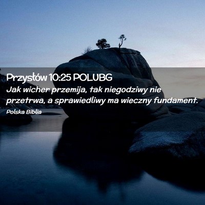 Picture 02 - Przysłów 10:25 POLUBG - Jak wicher przemija, tak niegodziwy nie przetrwa, - Bible Verse Picture