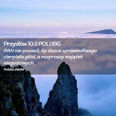 Picture 02 - Przysłów 10:3 POLUBG - PAN nie pozwoli, by dusza sprawiedliwego - Bible Verse Picture