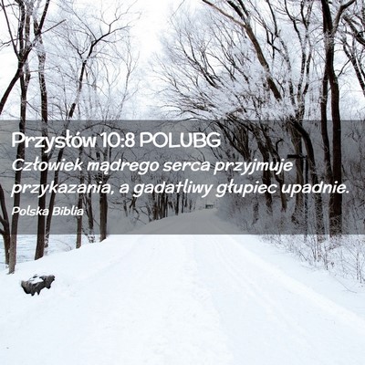 Picture 02 - Przysłów 10:8 POLUBG - Człowiek mądrego serca przyjmuje przykazania, a - Bible Verse Picture