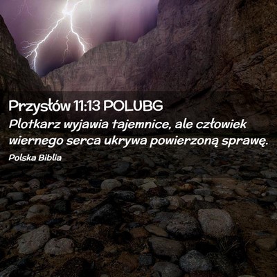 Picture 02 - Przysłów 11:13 POLUBG - Plotkarz wyjawia tajemnice, ale człowiek - Bible Verse Picture