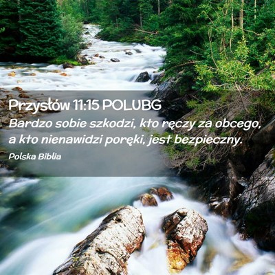 Picture 02 - Przysłów 11:15 POLUBG - Bardzo sobie szkodzi, kto ręczy za obcego, a kto - Bible Verse Picture
