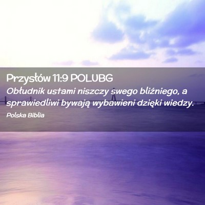 Picture 02 - Przysłów 11:9 POLUBG - Obłudnik ustami niszczy swego bliźniego, a - Bible Verse Picture