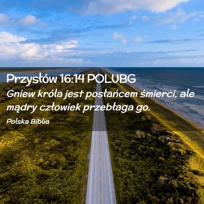 Picture 02 - Przysłów 16:14 POLUBG - Gniew króla jest posłańcem śmierci, ale - Bible Verse Picture
