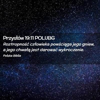 Picture 02 - Przysłów 19:11 POLUBG - Roztropność człowieka powściąga jego gniew, - Bible Verse Picture