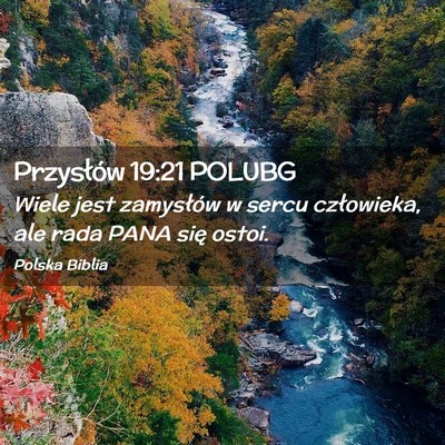 Picture 02 - Przysłów 19:21 POLUBG - Wiele jest zamysłów w sercu człowieka, ale - Bible Verse Picture