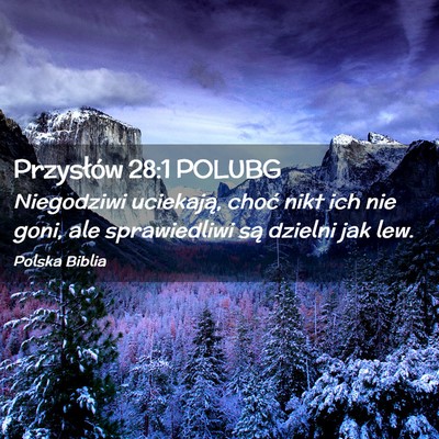 Picture 02 - Przysłów 28:1 POLUBG - Niegodziwi uciekają, choć nikt ich nie goni, - Bible Verse Picture