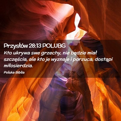Picture 02 - Przysłów 28:13 POLUBG - Kto ukrywa swe grzechy, nie będzie miał - Bible Verse Picture