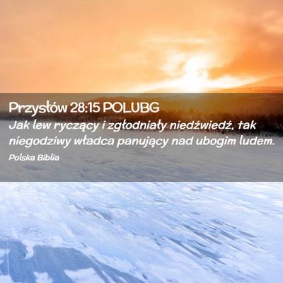 Picture 02 - Przysłów 28:15 POLUBG - Jak lew ryczący i zgłodniały niedźwiedź, tak - Bible Verse Picture