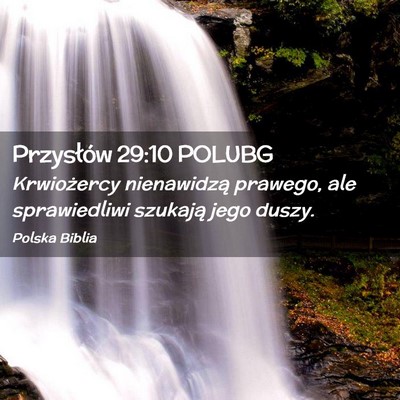 Picture 02 - Przysłów 29:10 POLUBG - Krwiożercy nienawidzą prawego, ale sprawiedliwi - Bible Verse Picture