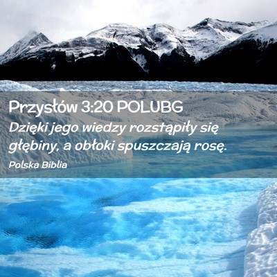 Picture 02 - Przysłów 3:20 POLUBG - Dzięki jego wiedzy rozstąpiły się głębiny, - Bible Verse Picture