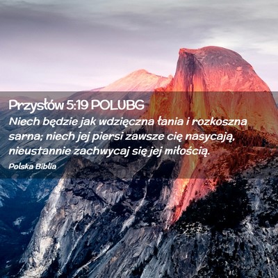 Picture 02 - Przysłów 5:19 POLUBG - Niech będzie jak wdzięczna łania i rozkoszna - Bible Verse Picture