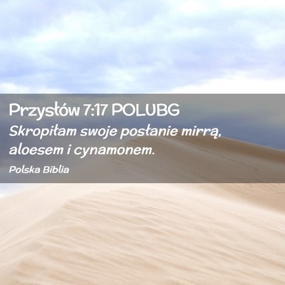 Picture 02 - Przysłów 7:17 POLUBG - Skropiłam swoje posłanie mirrą, aloesem i - Bible Verse Picture