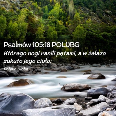 Picture 02 - Psalmów 105:18 POLUBG - Którego nogi ranili pętami, a w żelazo zakuto - Bible Verse Picture