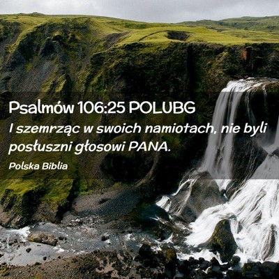 Picture 02 - Psalmów 106:25 POLUBG - I szemrząc w swoich namiotach, nie byli - Bible Verse Picture