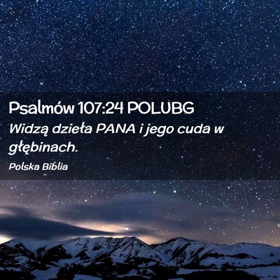 Picture 02 - Psalmów 107:24 POLUBG - Widzą dzieła PANA i jego cuda w - Bible Verse Picture