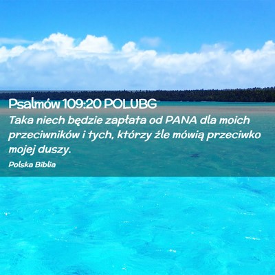 Picture 02 - Psalmów 109:20 POLUBG - Taka niech będzie zapłata od PANA dla moich - Bible Verse Picture