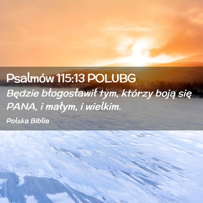 Picture 02 - Psalmów 115:13 POLUBG - Będzie błogosławił tym, którzy boją się - Bible Verse Picture