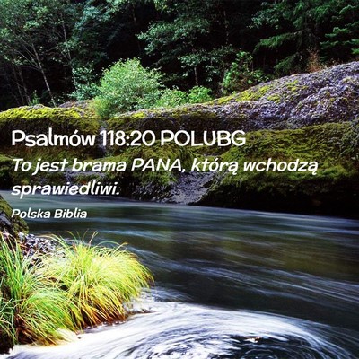 Picture 02 - Psalmów 118:20 POLUBG - To jest brama PANA, którą wchodzą - Bible Verse Picture