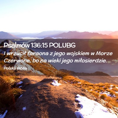 Picture 02 - Psalmów 136:15 POLUBG - I wrzucił faraona z jego wojskiem w Morze - Bible Verse Picture