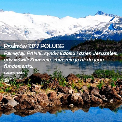 Picture 02 - Psalmów 137:7 POLUBG - Pamiętaj, PANIE, synów Edomu i dzień - Bible Verse Picture