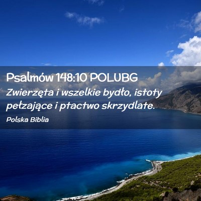 Picture 02 - Psalmów 148:10 POLUBG - Zwierzęta i wszelkie bydło, istoty pełzające - Bible Verse Picture