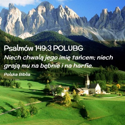 Picture 02 - Psalmów 149:3 POLUBG - Niech chwalą jego imię tańcem; niech grają mu - Bible Verse Picture