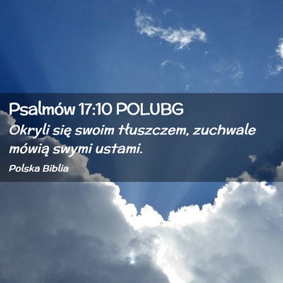 Picture 02 - Psalmów 17:10 POLUBG - Okryli się swoim tłuszczem, zuchwale mówią - Bible Verse Picture