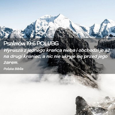 Picture 02 - Psalmów 19:6 POLUBG - Wyrusza z jednego krańca nieba i obchodzi je aż - Bible Verse Picture