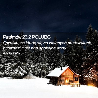 Picture 02 - Psalmów 23:2 POLUBG - Sprawia, że kładę się na zielonych - Bible Verse Picture