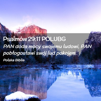 Picture 02 - Psalmów 29:11 POLUBG - PAN doda mocy swojemu ludowi, PAN pobłogosławi - Bible Verse Picture
