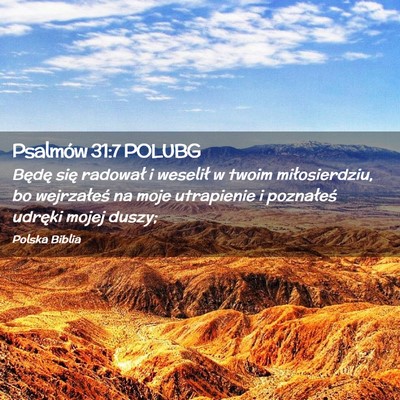 Picture 02 - Psalmów 31:7 POLUBG - Będę się radował i weselił w twoim - Bible Verse Picture
