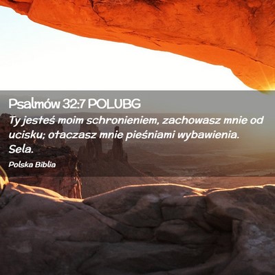 Picture 02 - Psalmów 32:7 POLUBG - Ty jesteś moim schronieniem, zachowasz mnie od - Bible Verse Picture
