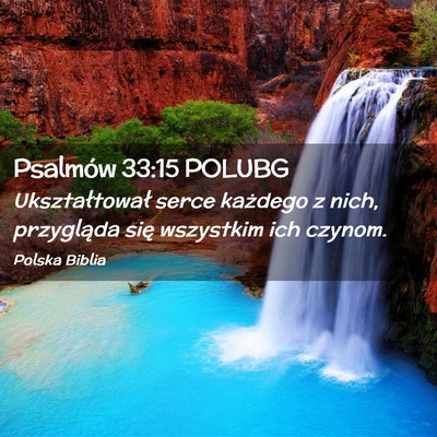 Picture 02 - Psalmów 33:15 POLUBG - Ukształtował serce każdego z nich, przygląda - Bible Verse Picture