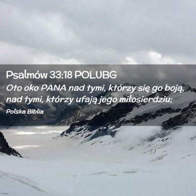 Picture 02 - Psalmów 33:18 POLUBG - Oto oko PANA nad tymi, którzy się go boją, nad - Bible Verse Picture