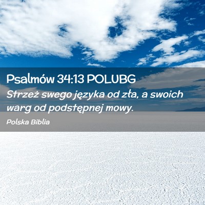 Picture 02 - Psalmów 34:13 POLUBG - Strzeż swego języka od zła, a swoich warg od - Bible Verse Picture