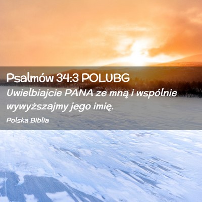 Picture 02 - Psalmów 34:3 POLUBG - Uwielbiajcie PANA ze mną i wspólnie - Bible Verse Picture