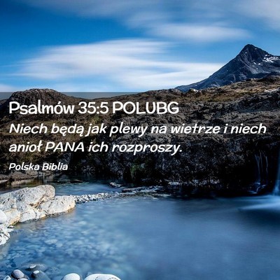 Picture 02 - Psalmów 35:5 POLUBG - Niech będą jak plewy na wietrze i niech anioł - Bible Verse Picture